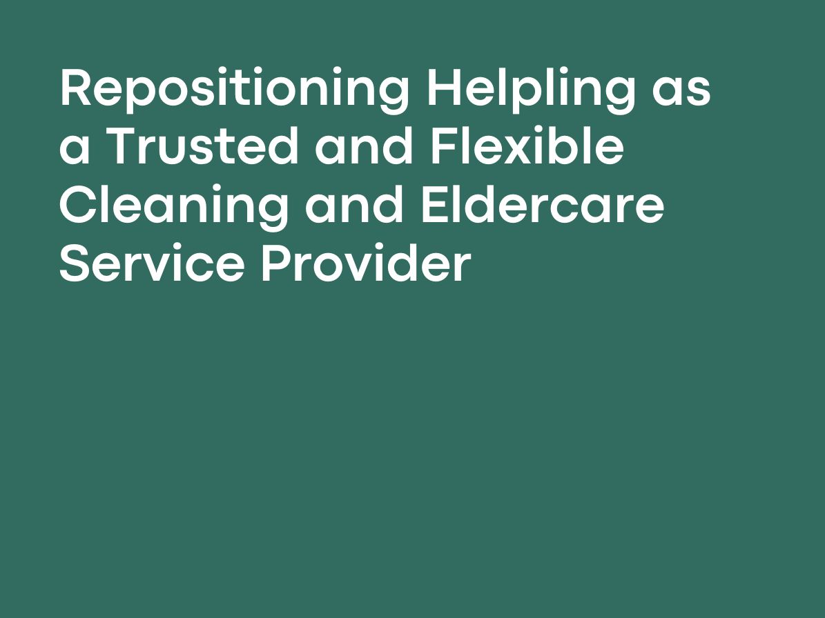 Helpling Singapore: Reigniting Growth in the Elder Care Business | Samhita Mitta's Portfolio | Gengen